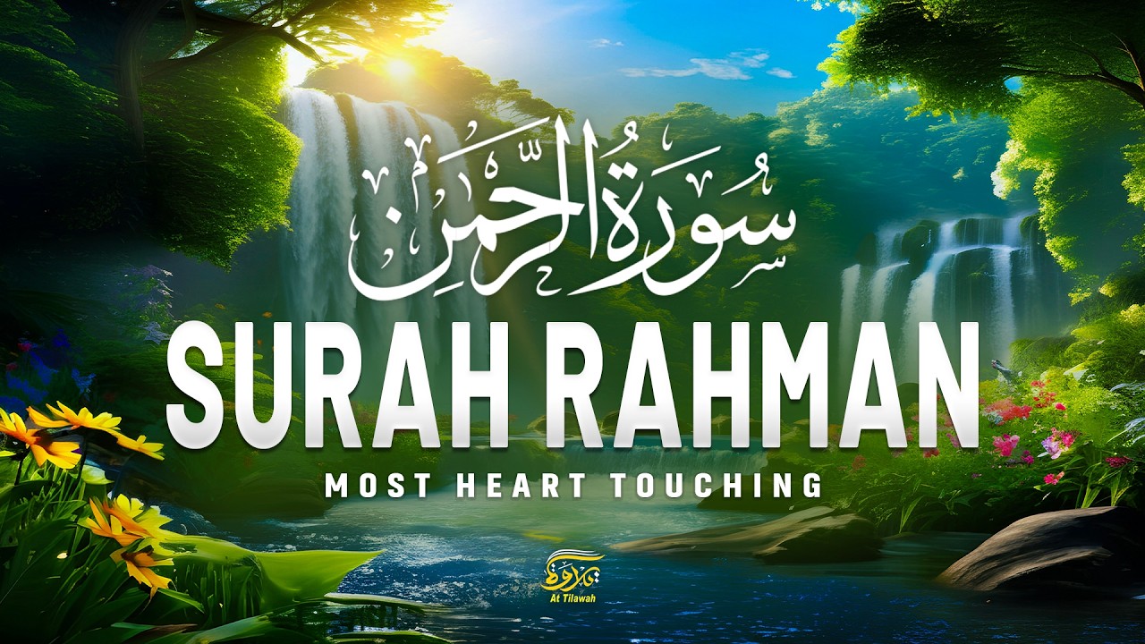 Surah Ar-Rahman (سورة الرحمن) | Calming Tilawat for Deep Sleep & Inner Peace #quranforsleep