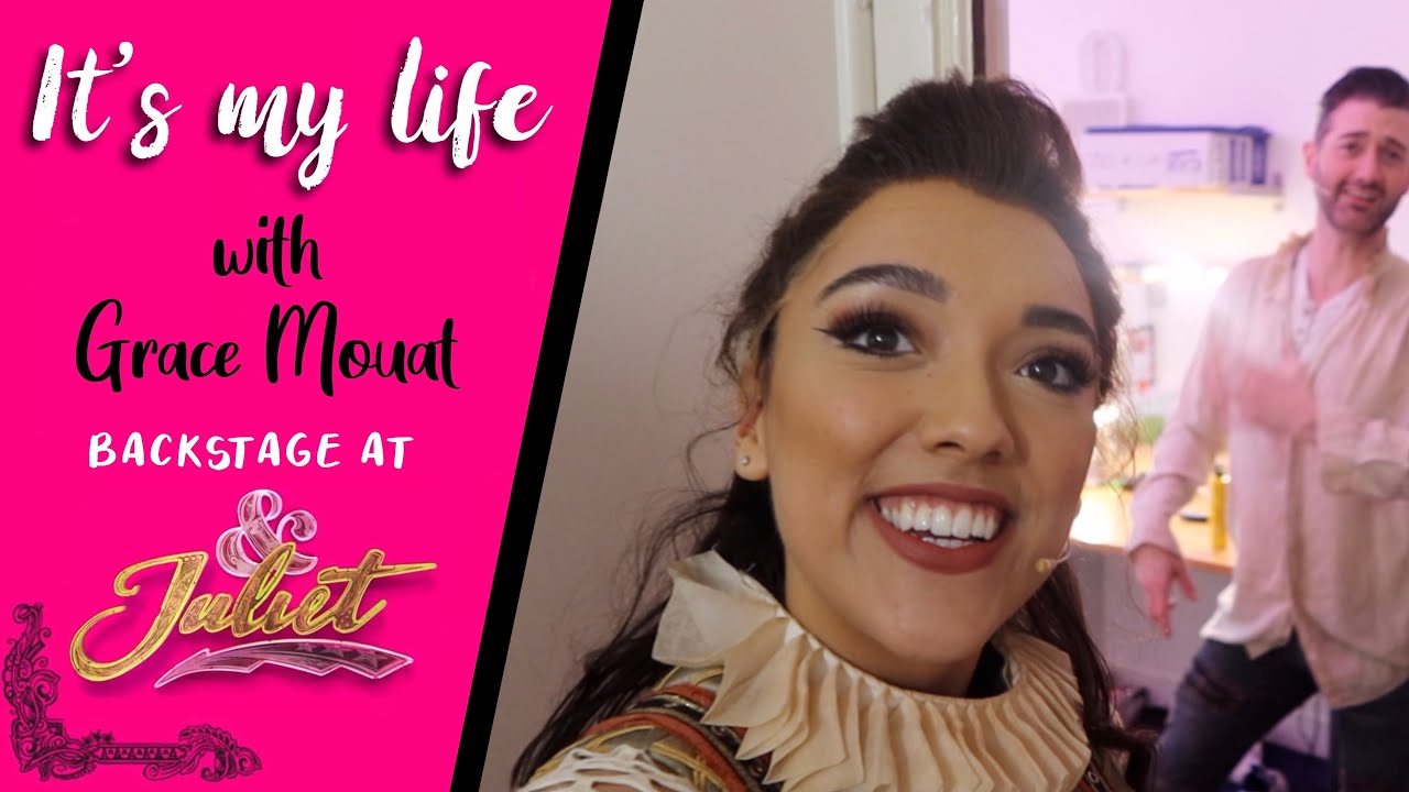 It's My Life with Grace Mouat | Backstage at & Juliet