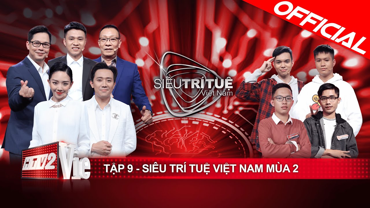 Siêu Trí Tuệ Việt Nam mùa 2 - Tập 9: Đại chiến lịch sử giữa cao thủ toán học và 