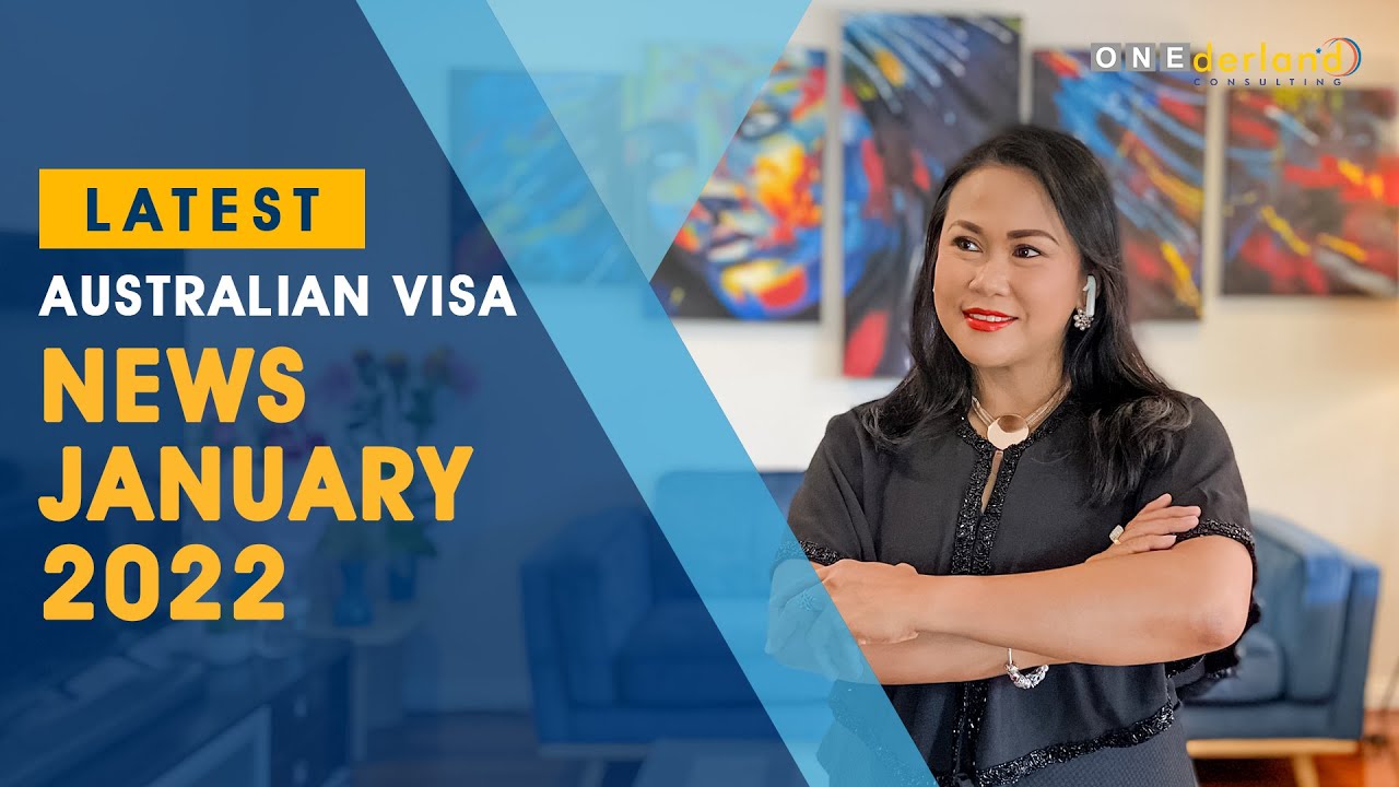 Latest Australian Visa News January 2022