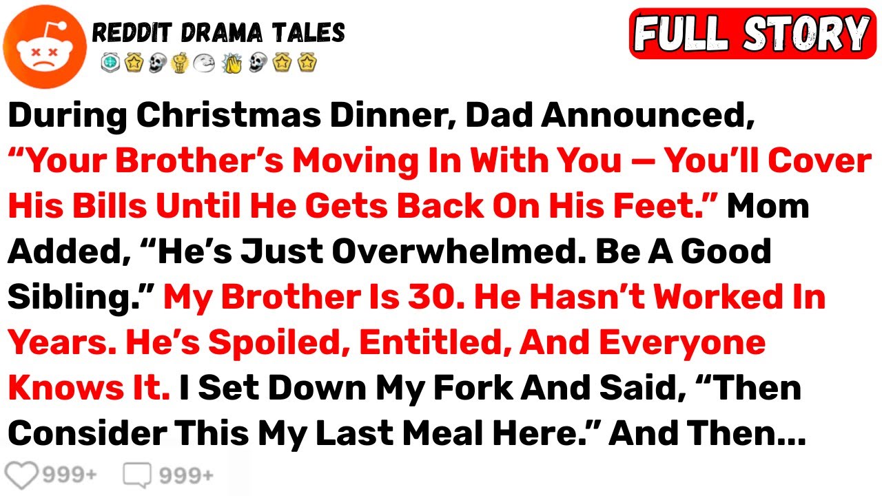 During Christmas Dinner, Dad Announced, &ldquo;Your Brother&rsquo;s Moving In With You... - Best Reddit Stories