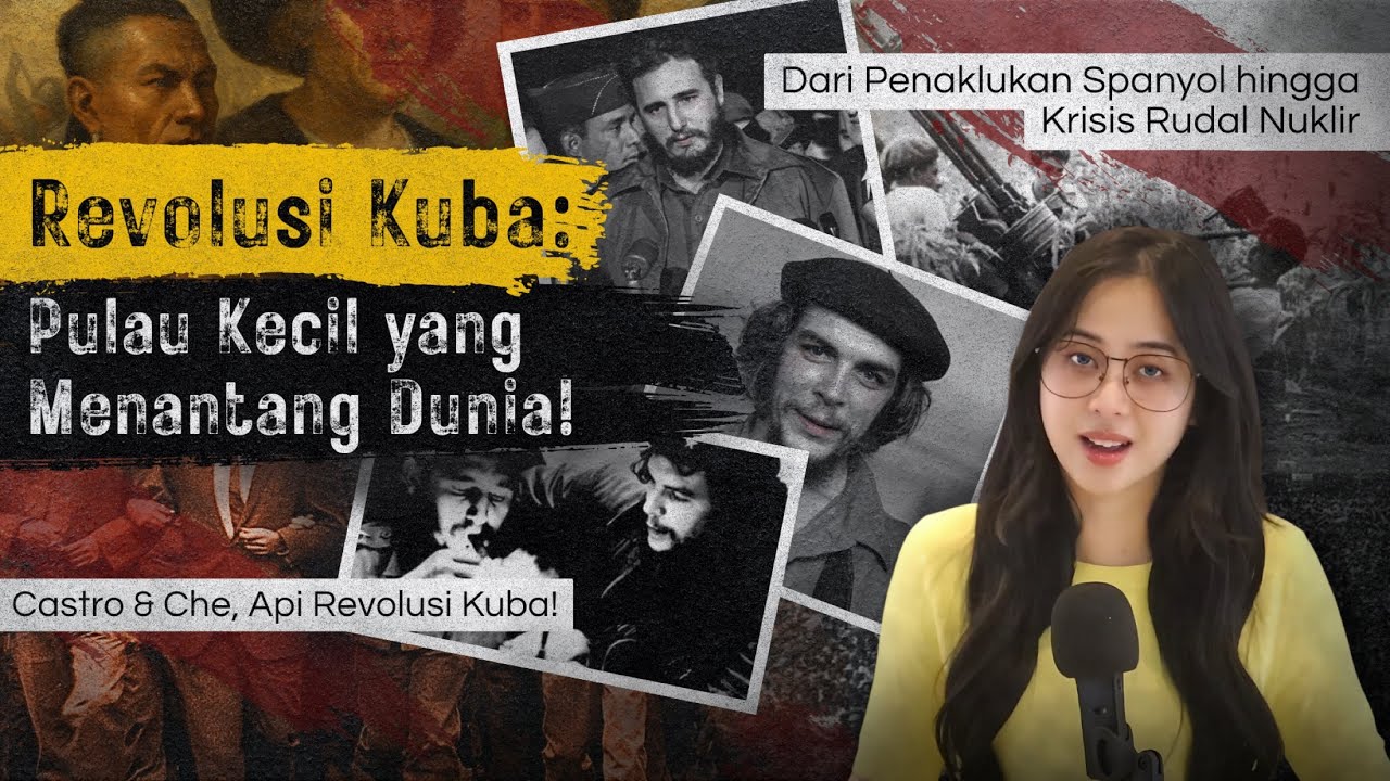 REVOLUSI CUBA: Ketika Che Guevara & Fidel Castro berjuang demi negara.. (Sejarah Dunia)