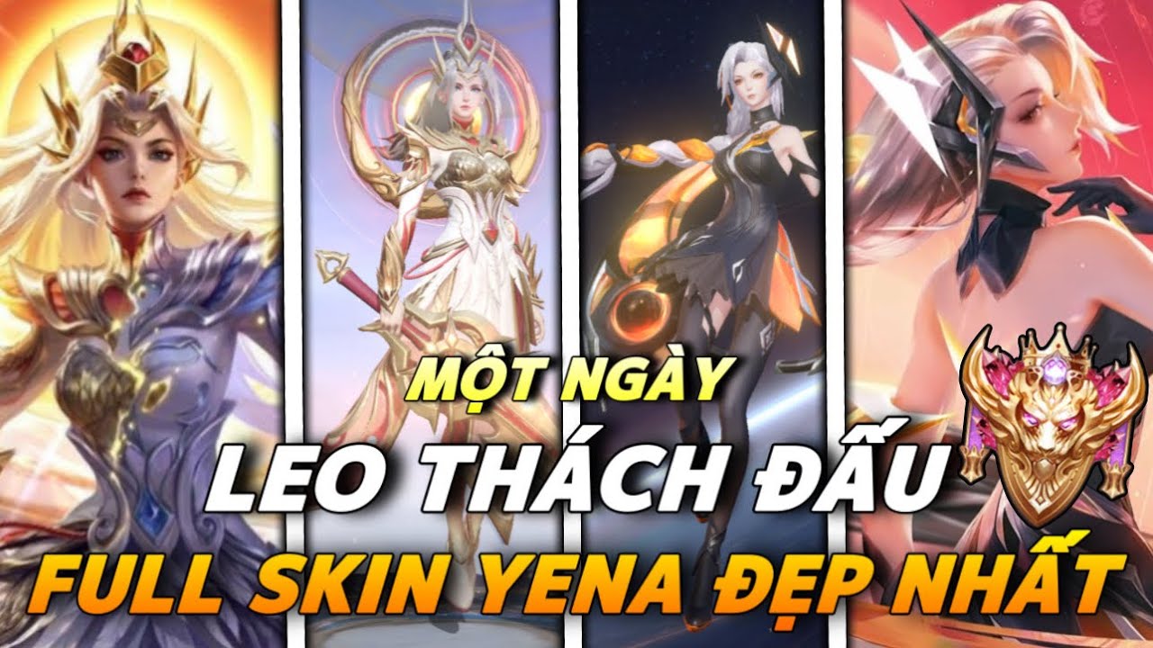 Thử Thách 1 Đêm Leo Thách Đấu Bằng Tất Cả Skin Yena Đẹp Nhất Của Zucac Sẽ Ra Sao?