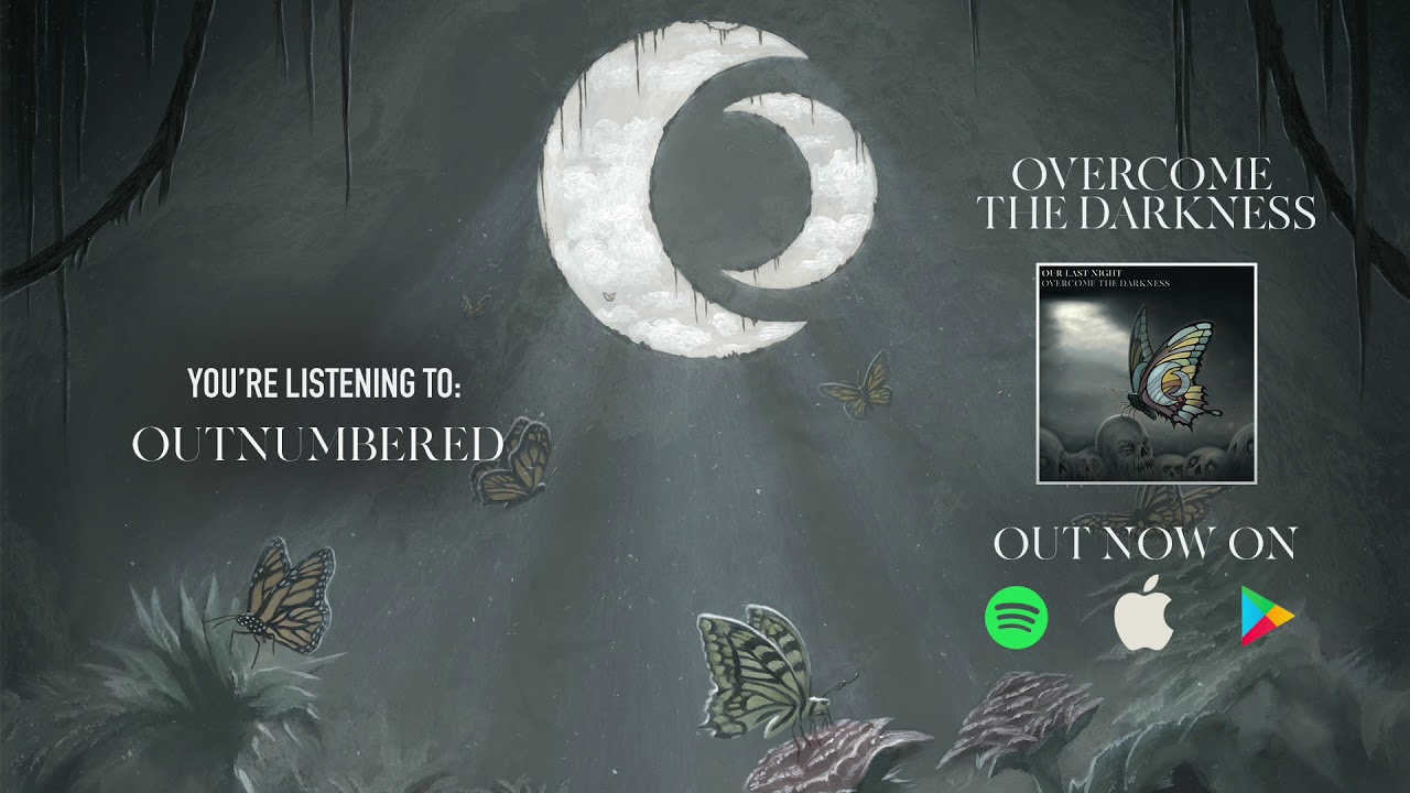 Our Last Night - Outnumbered (OFFICIAL AUDIO)