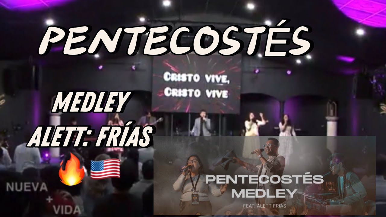 PENTECOSTÉS MEDLEY FEATT: ALETT FRÍAS 🔥🇺🇸 NC Live 🔥😍🇺🇸
