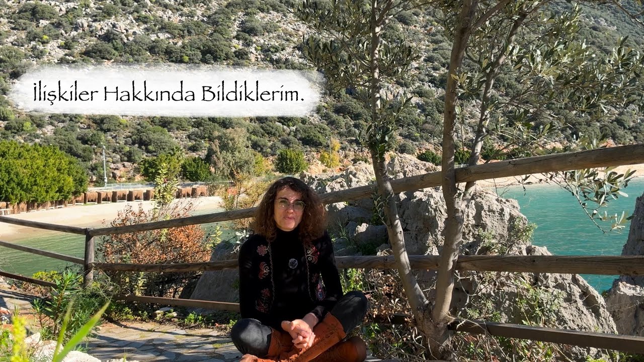 İlişkiler Hakkında Bildiklerim