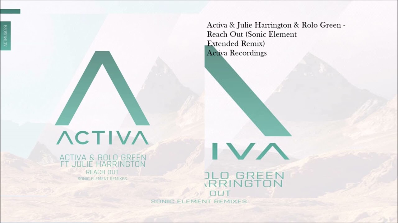 Activa & Julie Harrington & Rolo Green - Reach Out (Sonic Element Extended Remix)