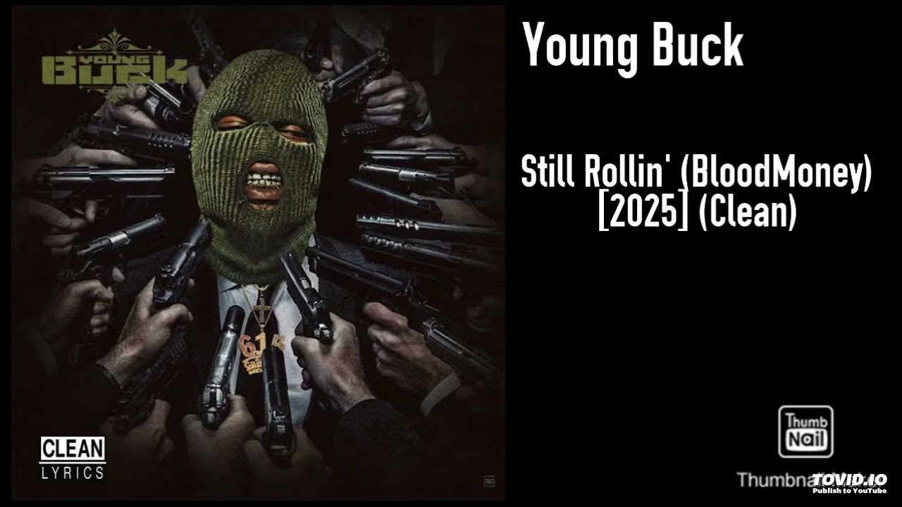 Young Buck - Still Rollin' (BloodMoney) [2025] (Clean)