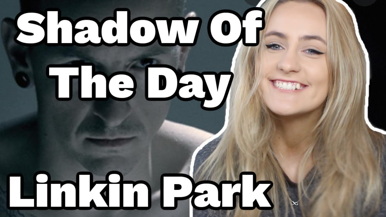 Basic White Girl Reacts To Linkin Park - Shadow Of The Day