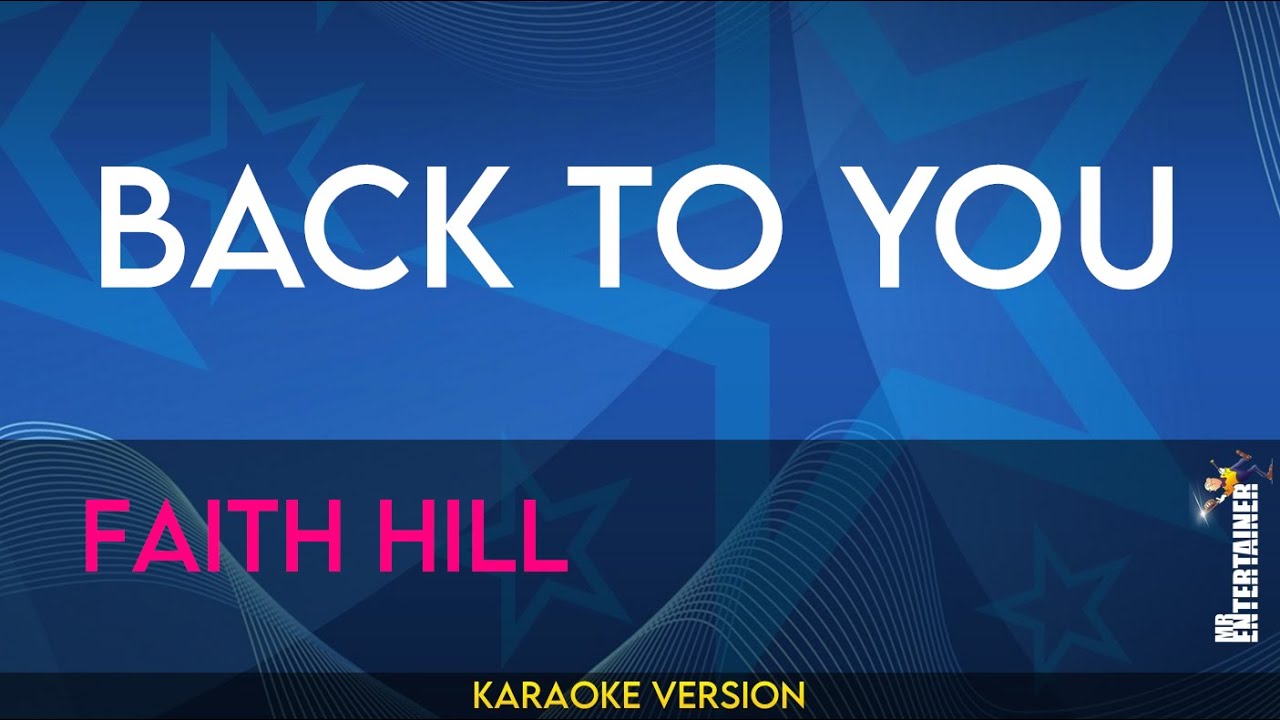 Back To You - Faith Hill (KARAOKE)