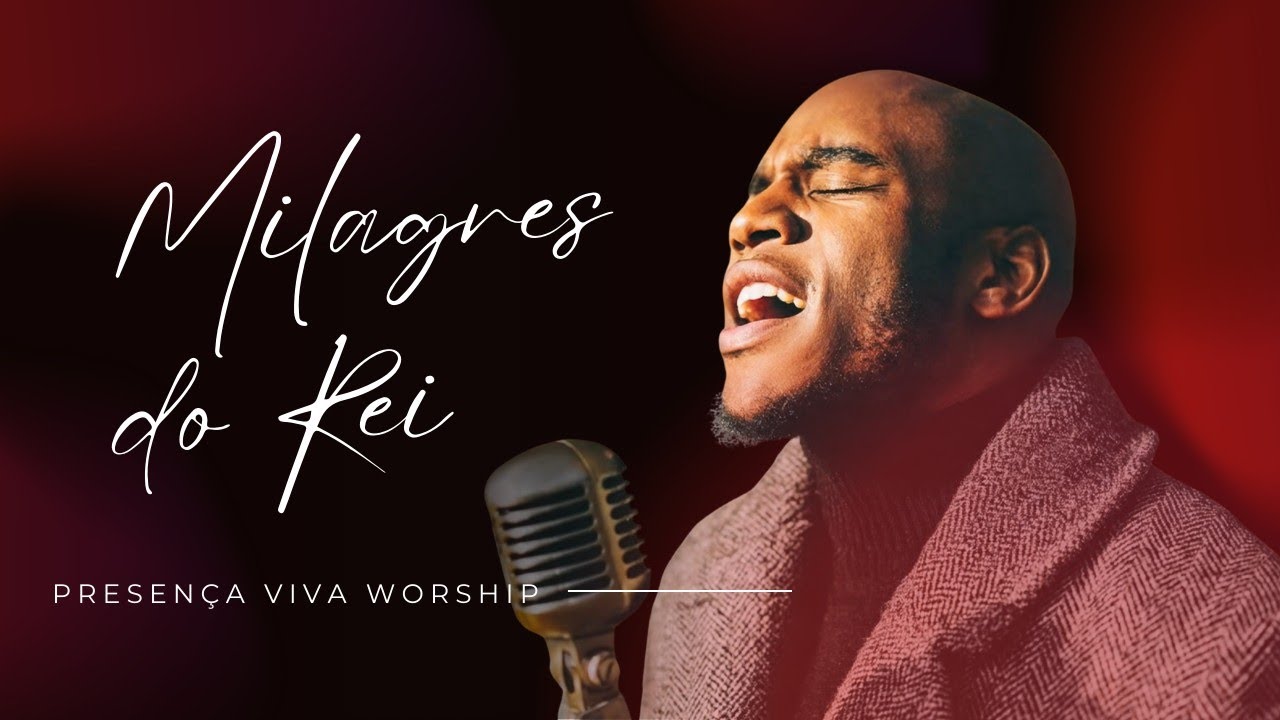 Milagres do Rei - Gospel | Worship 