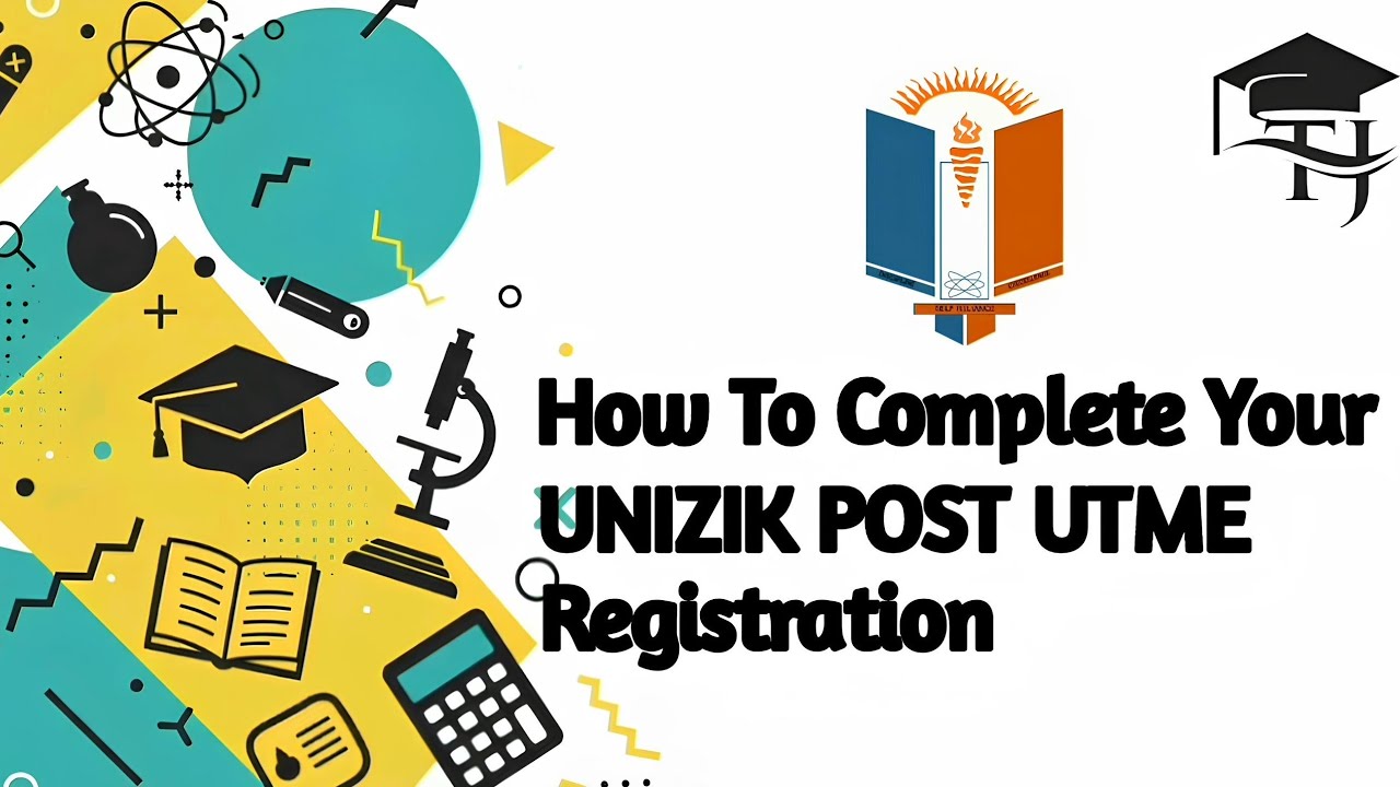 How to Complete 2025 UNIZIK POST UTME Registration