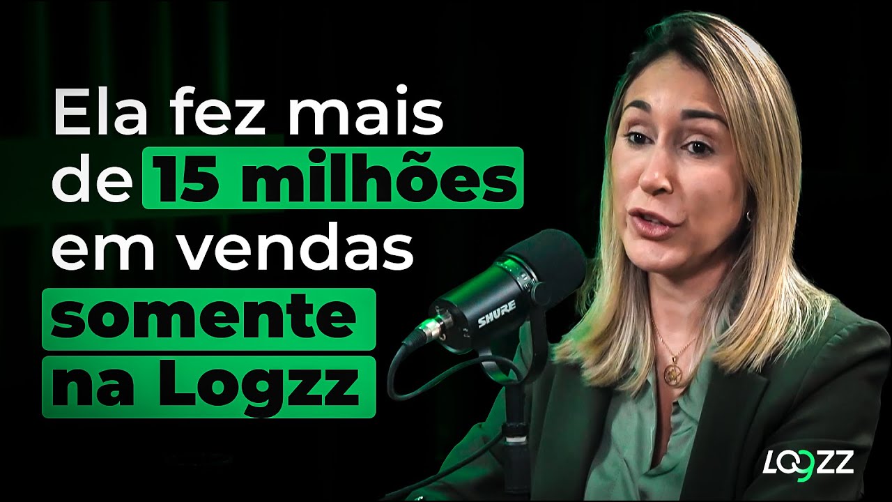 Ela fez mais de 15 milh&otilde;es em vendas somente na Logzz - Logzz Cast com Andressa Ferreira