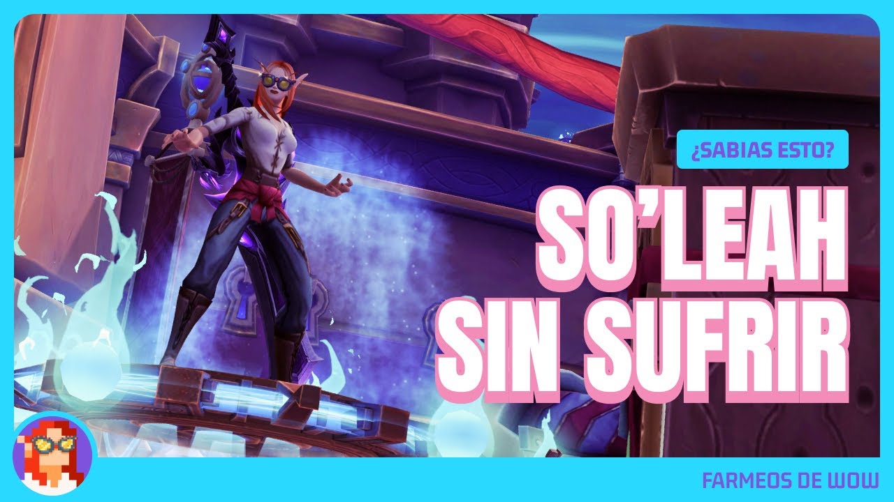 So'leah SOLO y R&Aacute;PIDO en Tazavesh 🤯 | WoW