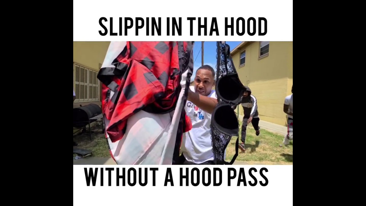 Slippin in Tha hood without a hood pass