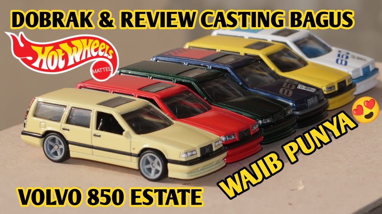 Dobrak Dan Review Hot Wheels Volvo 850 Estate : Casting Bagus dan Murah 😘