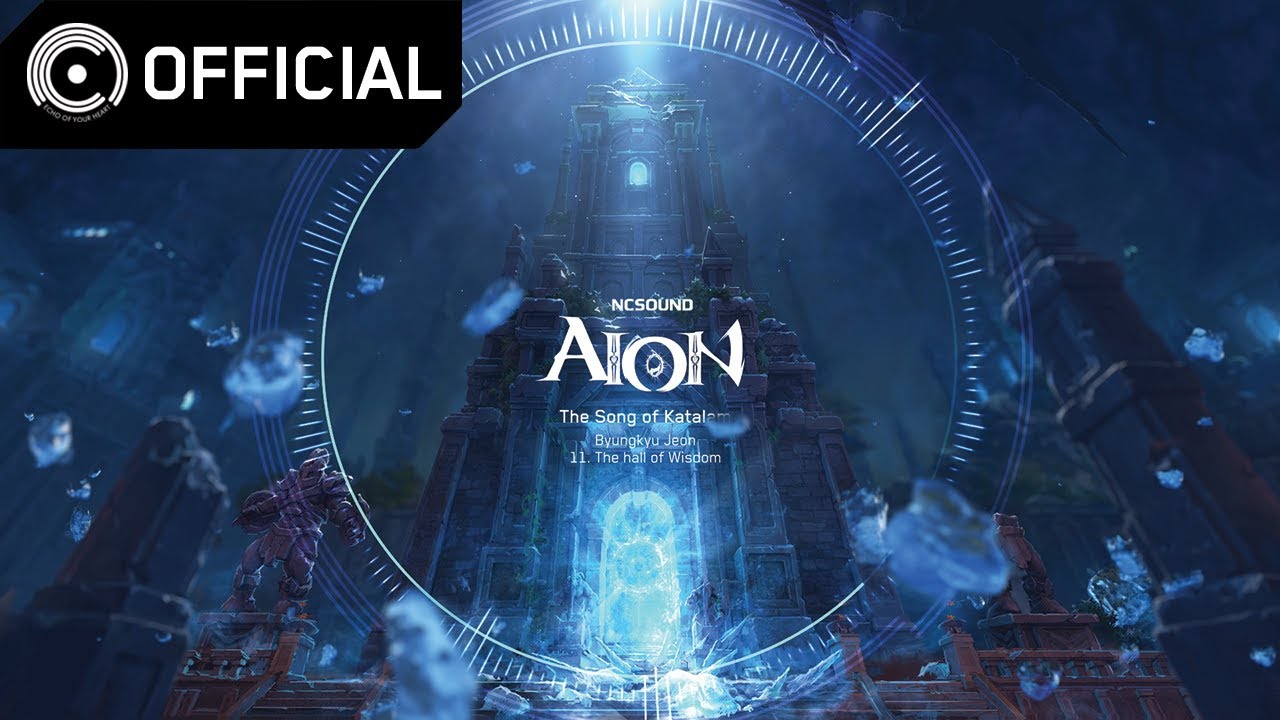 [AION OST] 카탈람의 노래 (The Song of Katalam) – 11 지식의 전당 (The hall of Wisdom)