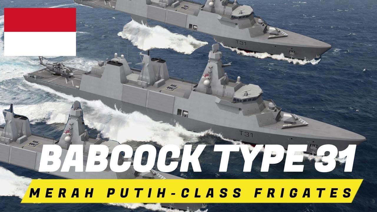 INDONESIA IS BUILDING ADVANCED TYPE 31 FRIGATES EQUIPPED WITH TURKISH MISSILE, RADAR, SENSOR SUITE
