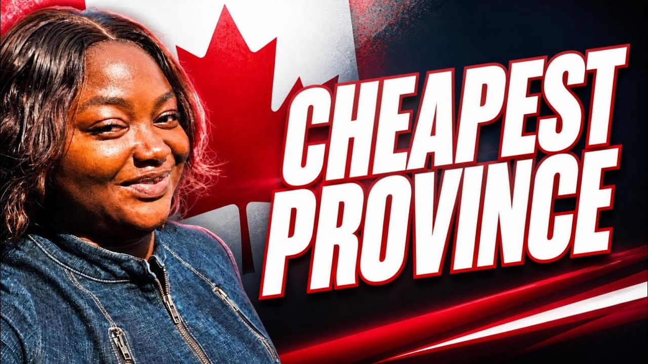 Best & Cheapest Province to Live in Canada in 2026? Here&rsquo;s What You Should Know