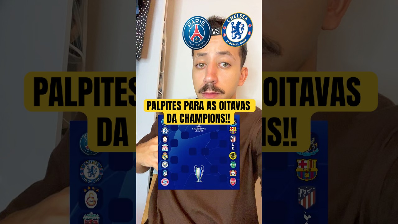 PALPITES PARA AS OITAVAS DA CHAMPIONS! #futebol