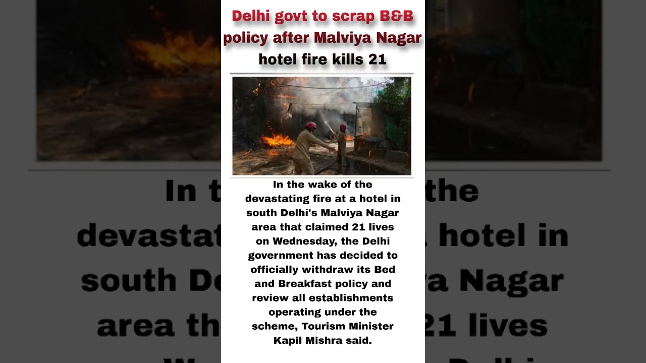 🚨Delhi Govt Scraps B&B Policy After Deadly Hotel Fire🔥#delhigovernment #breakingnews