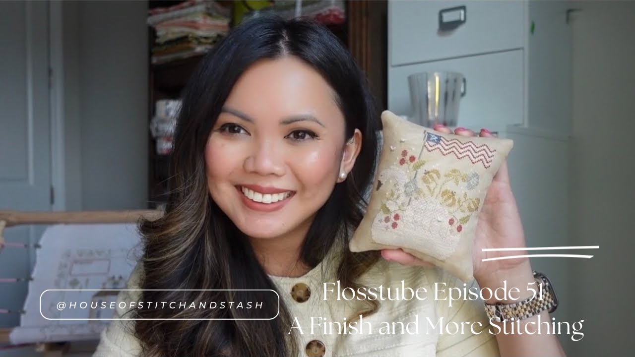 Flosstube Episode 52: A Finish and More Stitching