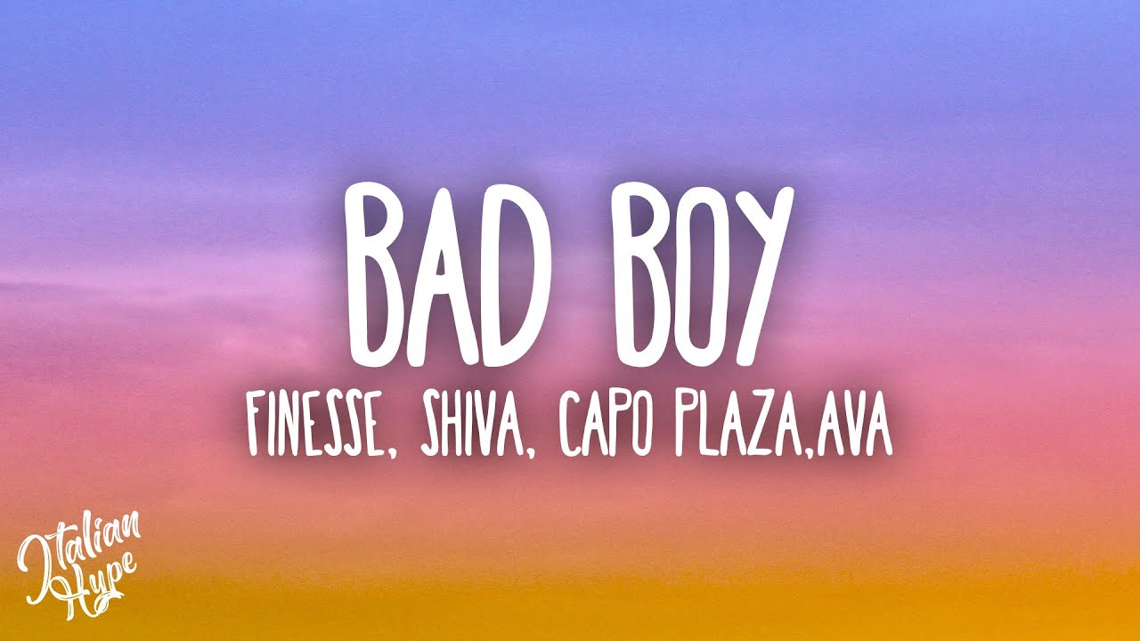 Finesse - Bad Boy ft. Shiva, Capo Plaza, Ava