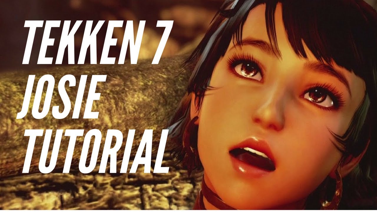 Tekken 7 FR Guide: Josie Rizal