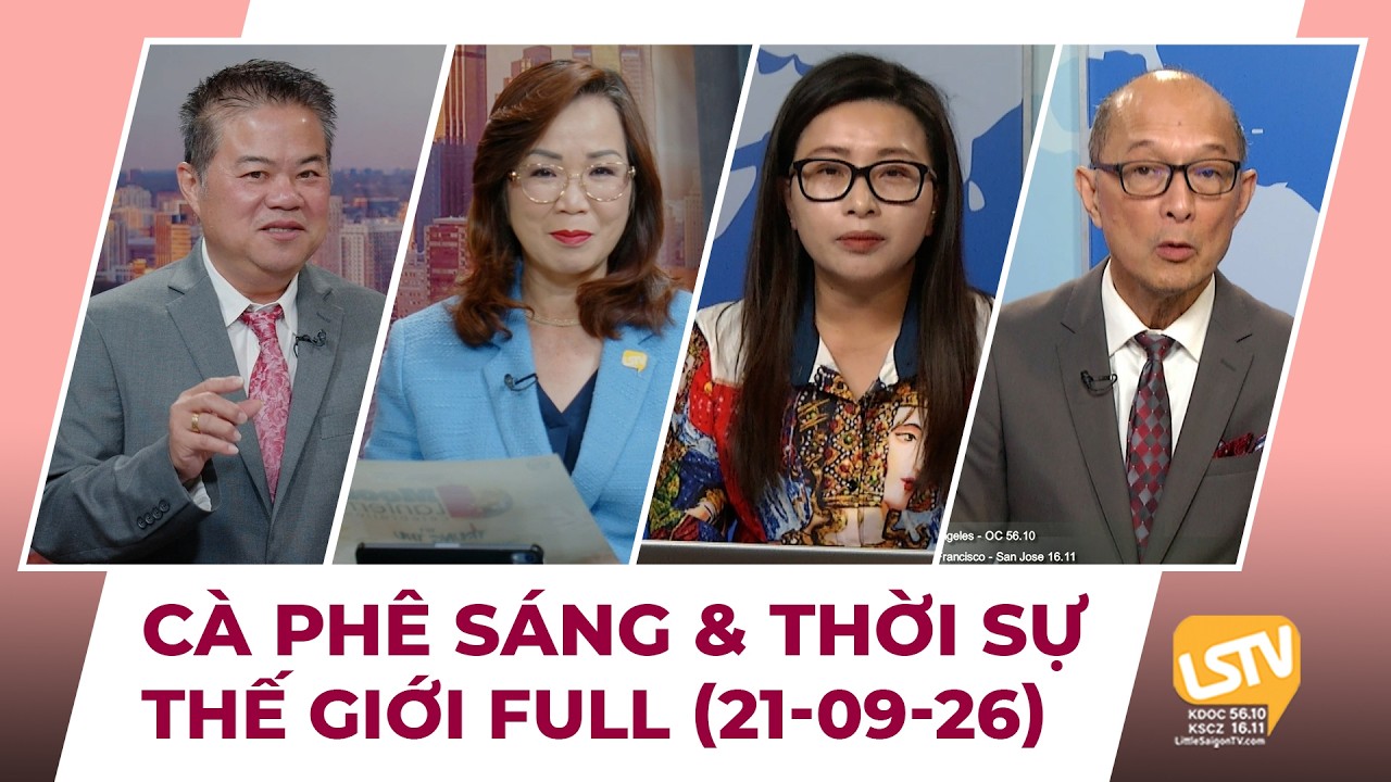 C&agrave; Ph&ecirc; S&aacute;ng & Thời Sự Thế Giới LSTV (21-09-2026)