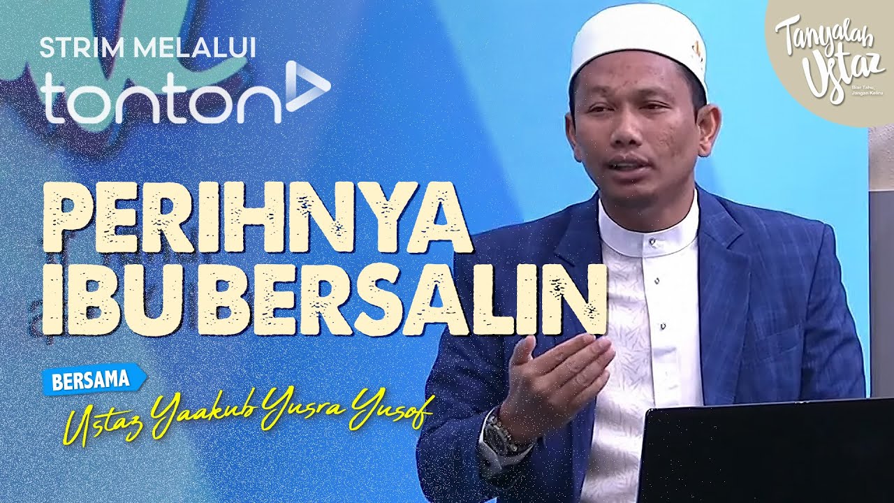 [FULL] Tanyalah Ustaz (2025) | Fri, May 2 - Perihnya Ibu Bersalin | Tonton