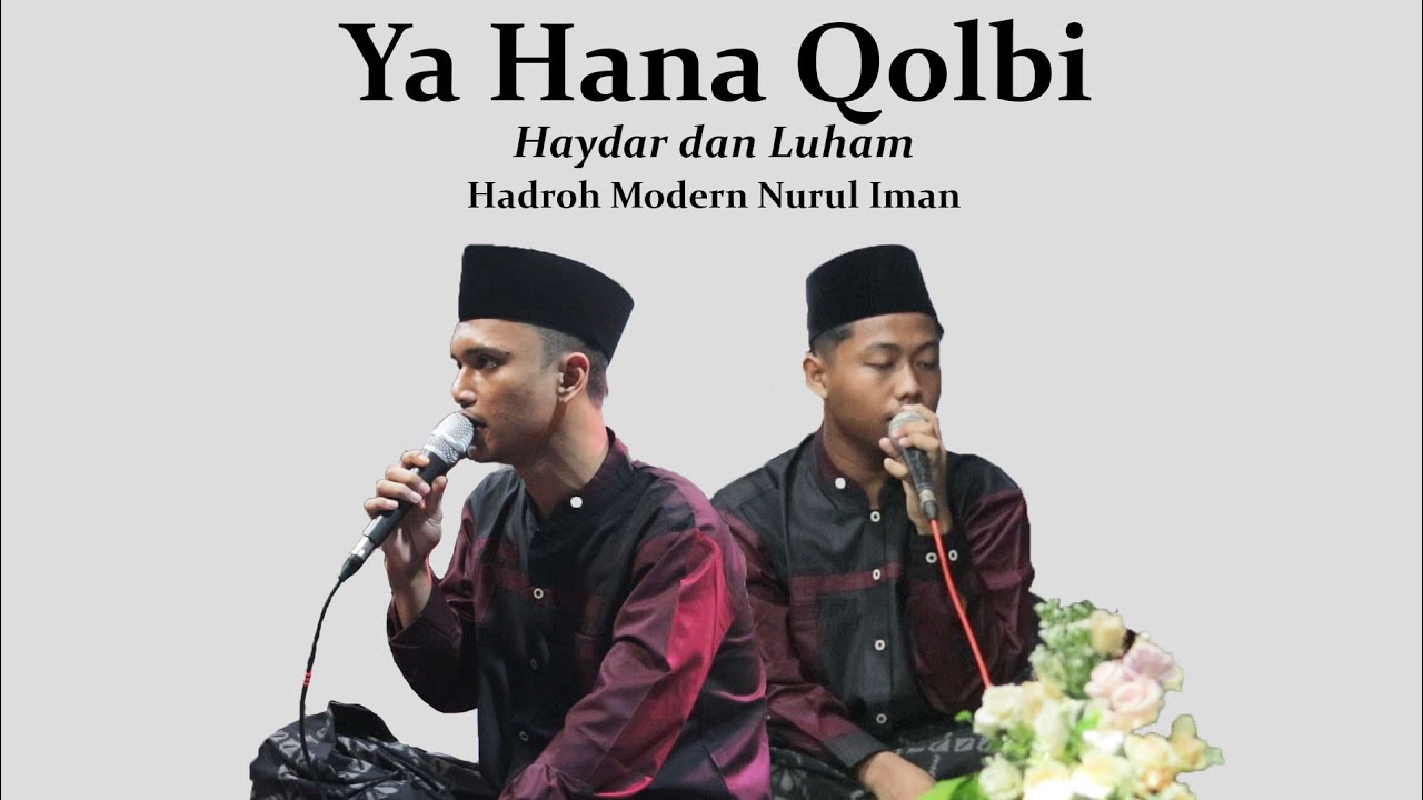 Ya Hana Qolbi • Nurul Iman • Haydar dan Luham • Hadroh Modern