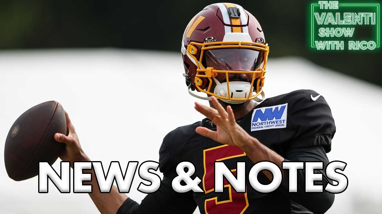 NFL Training Camp News & Notes | The Valenti Show with Rico