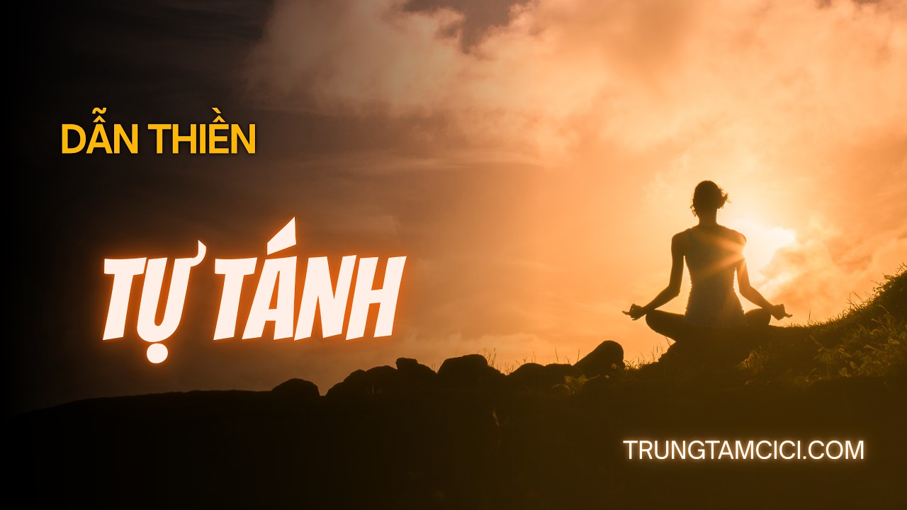 BÀI DẪN THIỀN RU CON VÀO TỰ TÁNH #tỉnhthức #giácngộ