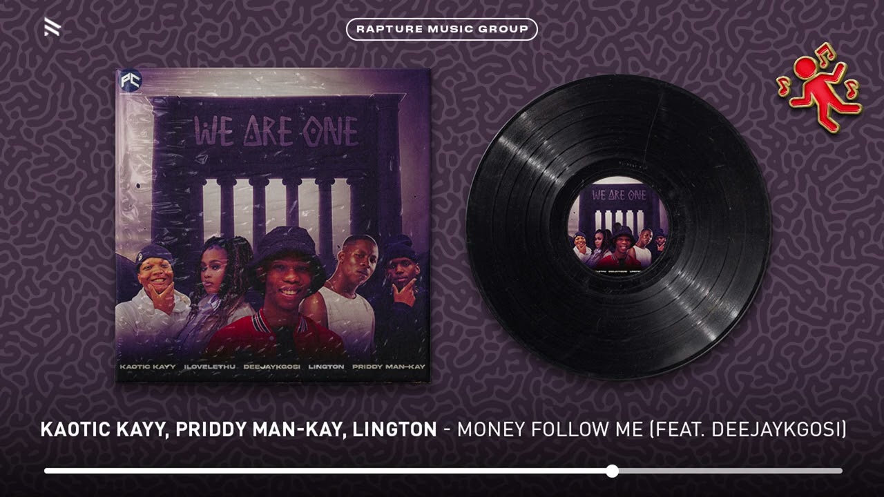 Kaotic Kayy, Priddy Man Kay & Lington - Money Follow Me (Official Audio) (feat.Deejaykgosi)