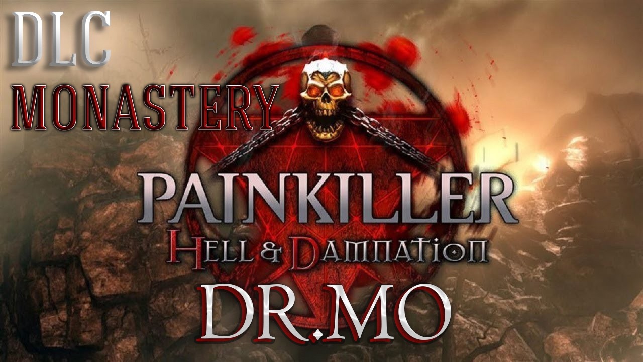 Painkiller Hell & Damnation  Прохождение  DLC  10  Monastery  Сложность Бессонница