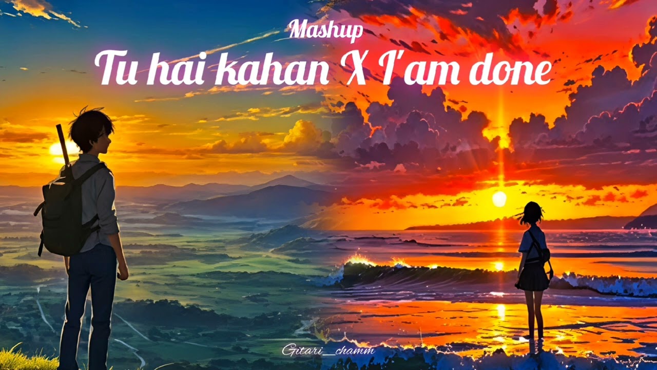 I'am done x tu hai kahan Mashup backround music 🎵... like and subscribe ✅