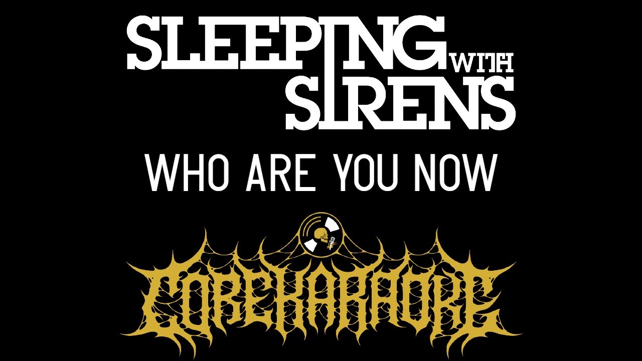 Sleeping With Sirens - Who Are You Now [Karaoke Instrumental]