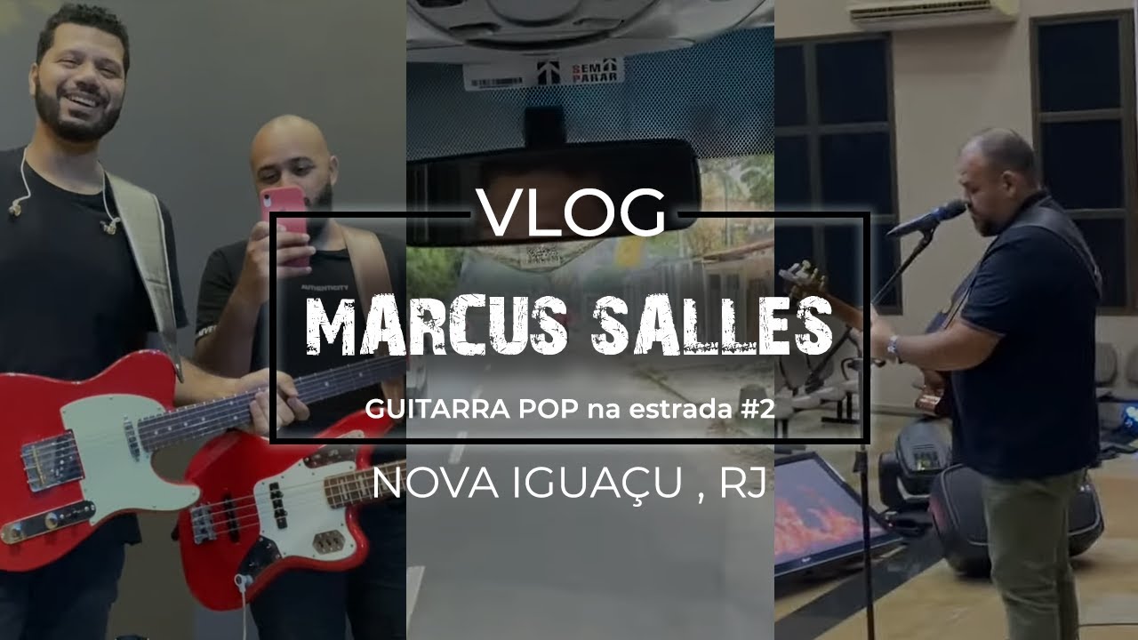 VLOG - GUITARRA POP NA ESTRADA #2 - Com Marcus Salles em Nova Iguaçu | RJ