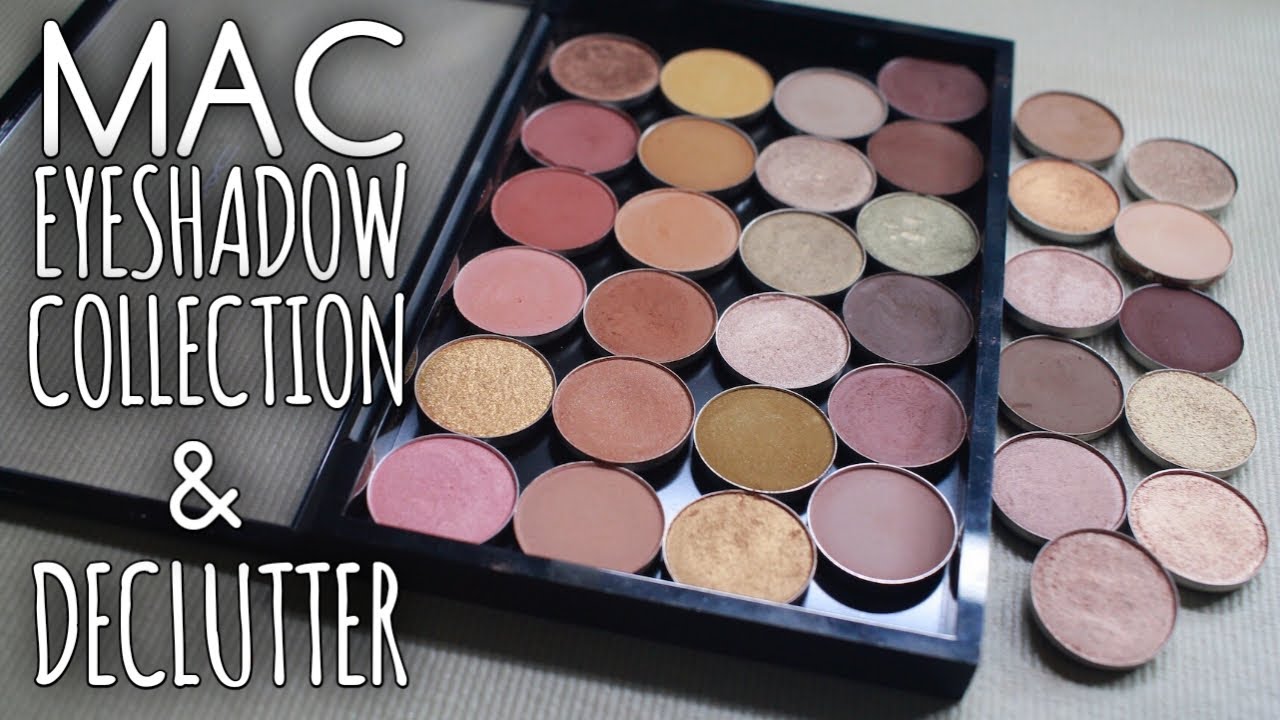 MAC EYESHADOW COLLECTION & DECLUTTER