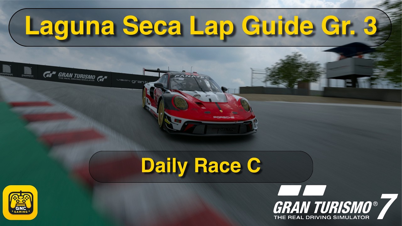 Gran Turismo 7: Laguna Seca | Lap Guide | Gr.3 | Daily Race C