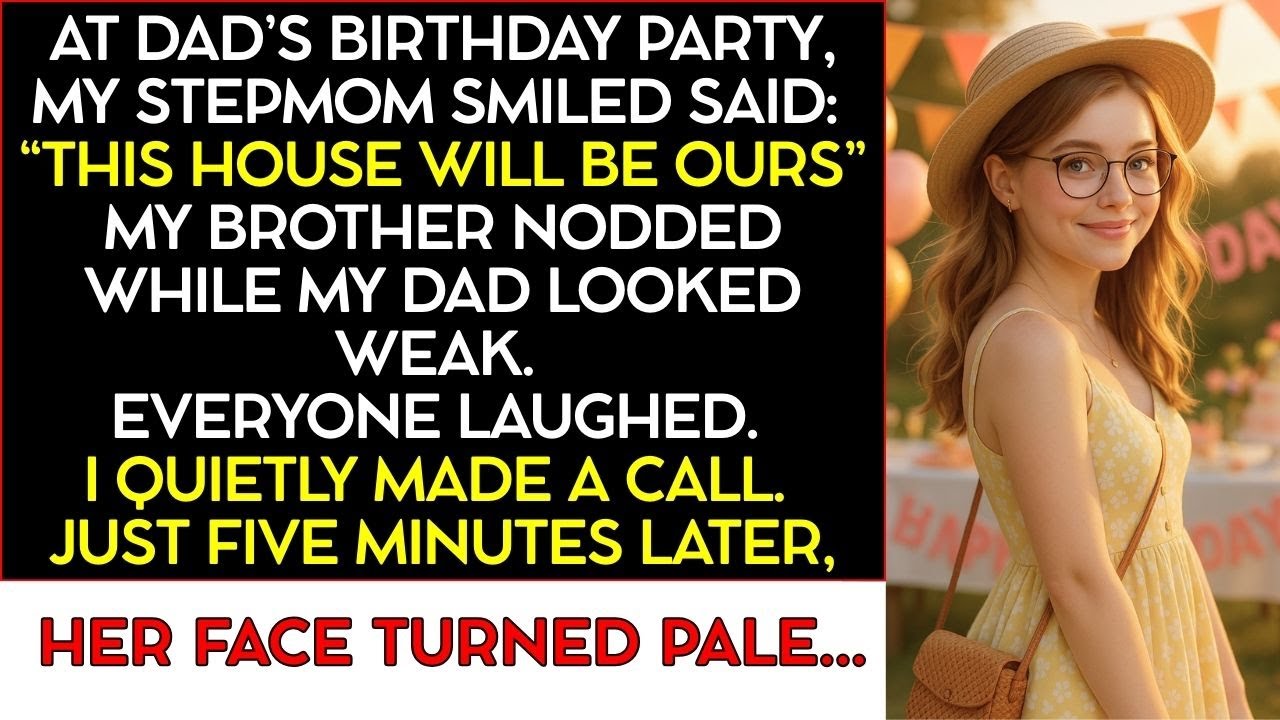 At Dad's Birthday, My Stepmom Smiled, “This House Will Be Ours.” I Quietly Left And Made A Call.