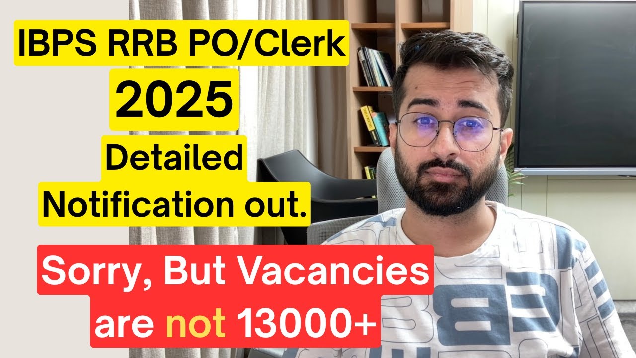 IBPS RRB 2025 Detailed Notification Out!! Don't Get Excited by 13000+ Vacancies || Aashish Arora
