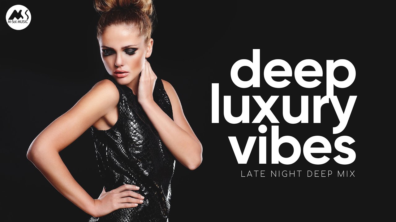 Deep Luxury Vibes - Late Night Elegance Mix by Marga Sol & Darles Flow [2025]