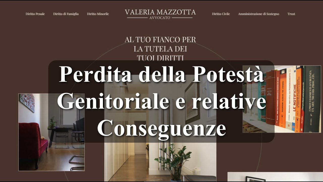 Perdita della Potest&agrave; Genitoriale e relative Conseguenze