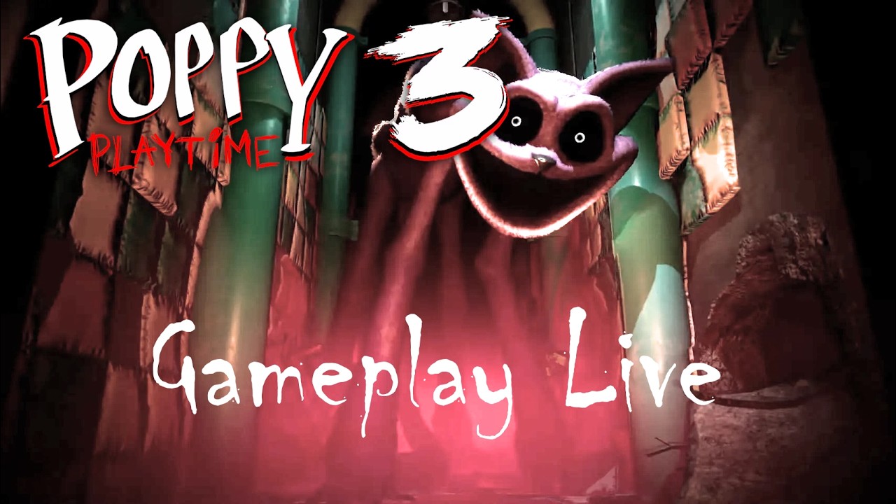 PLAYING (AND PROBABLY BEATING) POPPY PLAYTIME CHAPTER 3 LIVE (And maybe Chapter 4?)