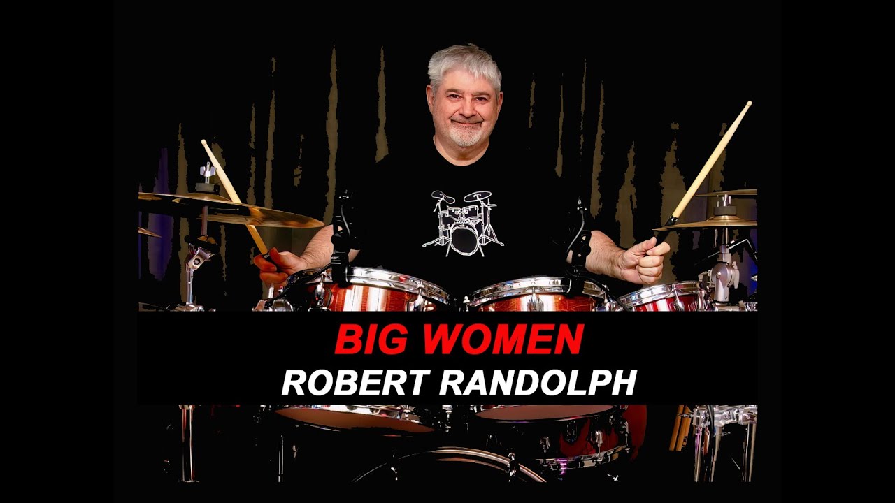 ROBERT RANDOLPH - BIG WOMEN - 2025 - FUNK BLUES ROCK - DRUM COVER