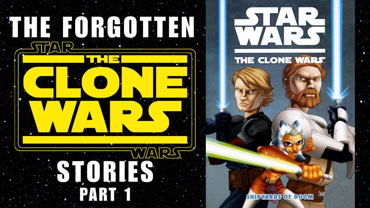 Shipyards of Doom | The Forgotten Stories of Star Wars: The Clone Wars Pt. 1