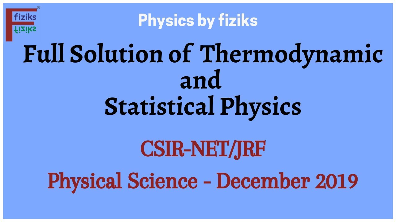 CSIR-NET/JRF Physical Science December 2019 Full Solution of Thermodynamics and Statistical Physics