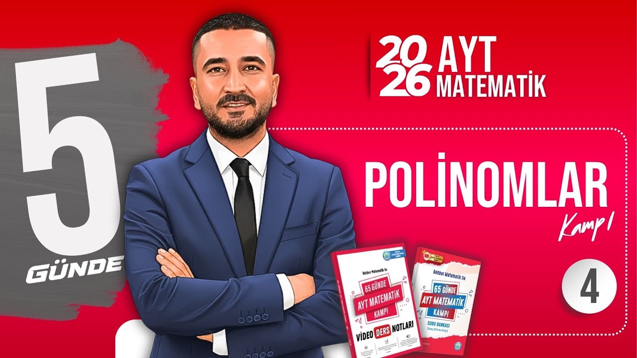 Polinomlar 4 | POLİNOMLAR KAMPI | 65 G&uuml;nde AYT Matematik