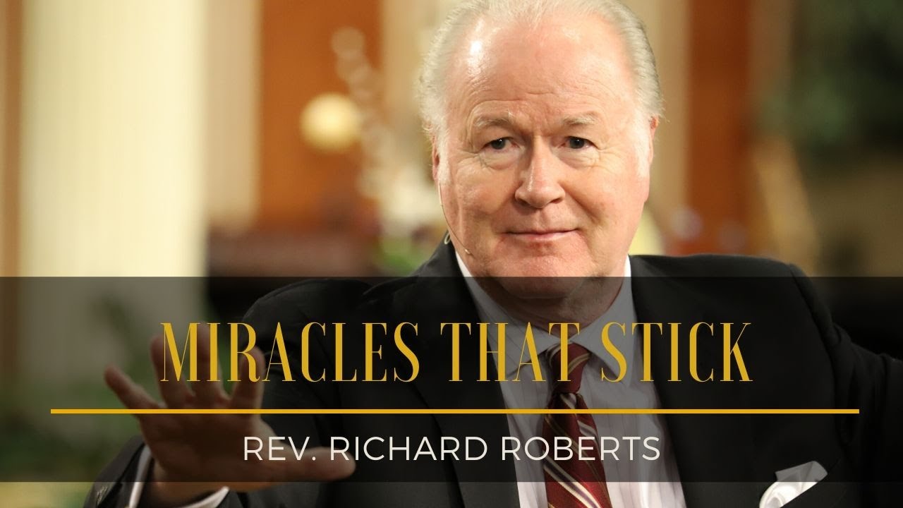 Miracles That Stick // Rev. Richard Roberts // Nov 19, 2019 PM